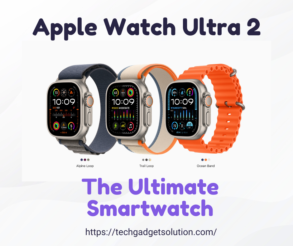 10. Apple Watch Ultra 2 The Ultimate Smartwatch %