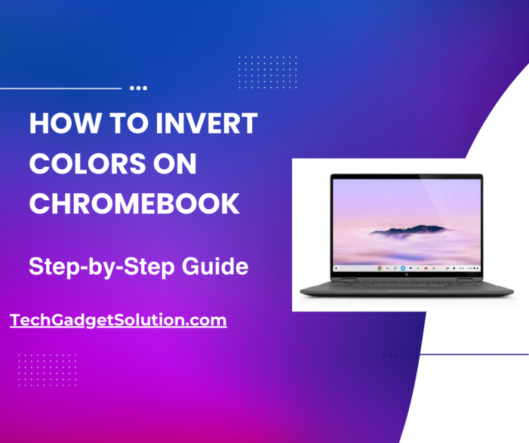 Step-by-Step Guide: How to Invert Colors on Chromebook