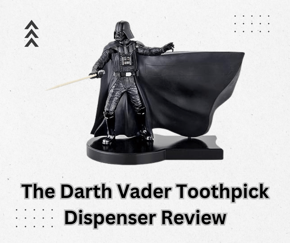 The Darth Vader Toothpick Dispenser Review